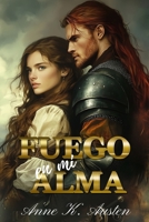 Fuego en mi alma (Matrimonios por honor en las Highlands) (Spanish Edition) B0DWLN9WHY Book Cover