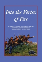 Into the Vortex of Fire: A Story of Honor, Valor, Courage, Sacrifice, and Remembrance 1637640471 Book Cover