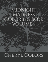 Midnight Madness Coloring Book Volume 3 1693402114 Book Cover
