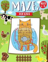 Maze for Kids Ages 4-8: Entertaining Activity - Give them Maze Books for Children 1729567584 Book Cover