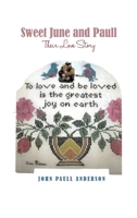 Sweet June and Paull: Their Love Story 1649579772 Book Cover