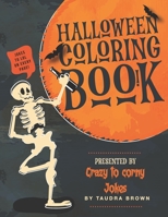 Halloween Coloring Book: Crazy to Corny B09JBMWB3N Book Cover