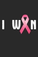 I Won: Notebook A5 Size, 6x9 inches, 120 lined Pages, Breast Cancer Awareness Pink Ribbon Survivor 1700072404 Book Cover
