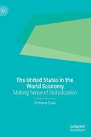 The United States in the World Economy: Making Sense of Globalization 3030206874 Book Cover