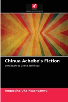 Chinua Achebe's Fiction: Um Estudo de Crítica Estilística 6203615323 Book Cover