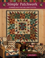 Simple Patchwork: Stunning Quilts That Are a Snap to Stitch 1644034948 Book Cover