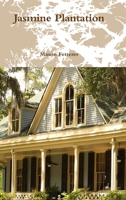 Jasmine Plantation 1329785118 Book Cover