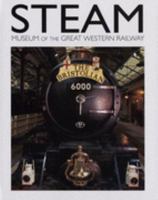 Steam: Museum of the Great Western Railway 085101898X Book Cover