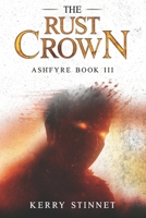 The Rust Crown (Ashfyre) B0H41K2C7D Book Cover