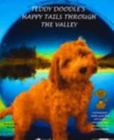 Teddy Doodle's Happy Tails Through The Valley 0464919630 Book Cover