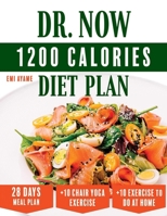 Dr. Now 1200 Calories Diet Plan: No-Nonsense, No-Fuss, Just Results: Shed Pounds Fast with Affordable 1200-Calorie Meals, Your 28-Day Roadmap to Quick Weight Loss B0F39HF11H Book Cover