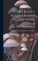 Fungi Italici Autographice Delineati: Additis Nonnullis Extra-Italicis, Asterisco Notatis; Volume 3 1022794108 Book Cover