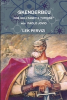 SKENDERBEU DHE SULLTANET E TURQISE NGA PAOLO JOVIO 1105592286 Book Cover