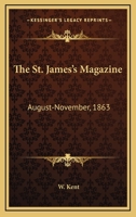 The St. James's Magazine: August-November, 1863 0548326991 Book Cover