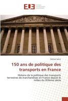 150 ANS de Politique Des Transports En France 3841677479 Book Cover