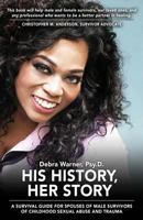 His History, Her Story: A Survival Guide for Spouses of Male Survivors of Sexual Abuse and Trauma, 2nd Edition 0692135162 Book Cover