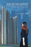 How Did This Happen? How Office Politics Can Impact a Career 1640824359 Book Cover