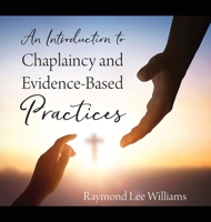An Introduction to Chaplaincy and Evidence-Based Practices 197728048X Book Cover