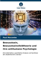 Bewusstsein, Bewusstseinsfeldtheorie und ihre antihumane Psychologie 6207039815 Book Cover