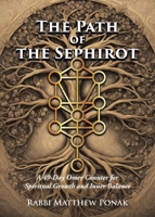 The Path of the Sephirot: A 49-Day Omer Counter for Spiritual Growth and Inner Balance 1779627955 Book Cover