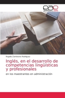 Inglés, en el desarrollo de competencias lingüísticas y profesionales 6203032255 Book Cover