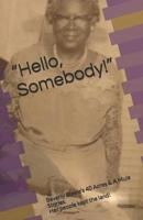 “Hello, Somebody!”: Beverly Steele’s 40 Acres & A Mule Stories. Her people kept the land! 1097189546 Book Cover