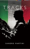 Tracks: Racing the Sun 1906582432 Book Cover