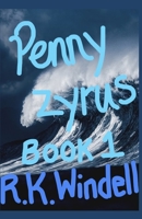 Penny Zyrus: Book 1 B0CS3NQ58B Book Cover