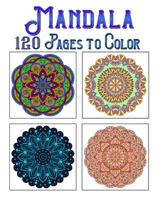 Mandala 120 Pages To Color: mandala coloring book for kids,adults,teens,beginners,girls : 120 amazing patterns and mandalas coloring book : Stress relieving and relaxing Coloring Pages B08B7HXM94 Book Cover