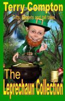 The Leprechaun Collection: Gifts, Secrets and Tall Tales 1478235411 Book Cover