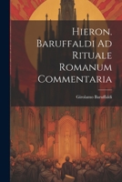 Hieron. Baruffaldi Ad Rituale Romanum Commentaria 1021840173 Book Cover