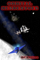 ORBITAL RENDEZVOUS (The Orbital Series) B0F5QV24XS Book Cover