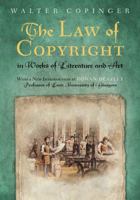The Law of Copyright, In Works of Literature and Art: Including that of Drama, Music, Engraving, Sculpture, Painting, Photography and Ornamental and ... With the Statutes Relating Thereto, and 1616192488 Book Cover
