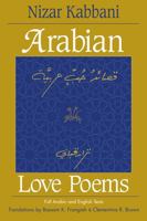 Arabian Love Poems: Full Arabic and English Texts (Three Continents Press) 0894108816 Book Cover