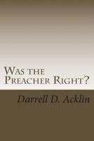 Was the Preacher Right? 1495979199 Book Cover