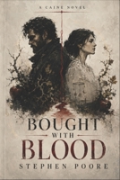 Bought with Blood (Caine) B0H13VBNMZ Book Cover