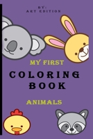 MY FIRST COLORING BOOK ANIMALS: my first coloring book B08HGLNM48 Book Cover