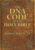 The DNA Code in the Holy Bible 1478724005 Book Cover