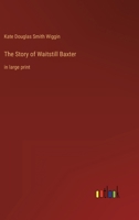 The Story of Waitstill Baxter 1515283038 Book Cover