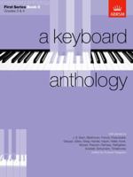 A Keyboard Anthology, First Series: Bk. 2 1854721747 Book Cover