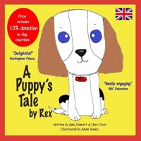 A Puppy's Tale by Rex 1526208687 Book Cover
