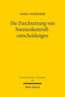 Die Durchsetzung Von Normenkontrollentscheidungen: Ein Grundmodell Judikativer Mechanismen Der Entscheidungsabsicherung (Jus Internationale Et Europaeum, 184) 3161612108 Book Cover