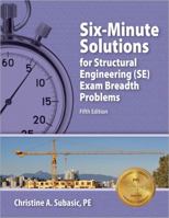 Six-Minute Solutions for Structural Engineering (SE) Exam Breadth Problems 1591265010 Book Cover