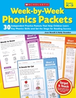 Week-by-Week Phonics Packets: 30 Independent Practice Packets That Help Children Learn Key Phonics Skills and Set the Stage for Reading Success 0545223040 Book Cover