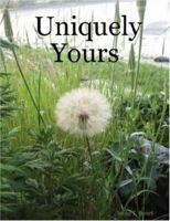 Uniquely Yours 0615147623 Book Cover