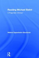 Reading Michael Balint: A Pragmatic Clinician 0415713781 Book Cover