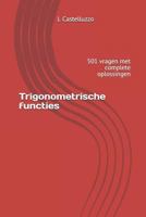 Trigonometrische functies: 501 vragen met complete oplossingen 1729369782 Book Cover