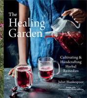 The Healing Garden: Cultivating and Handcrafting Herbal Remedies 0358313384 Book Cover