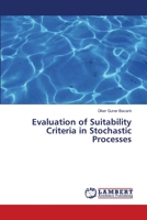 Evaluation of Suitability Criteria in Stochastic Processes 3659369470 Book Cover