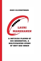 LAURI MARKKANEN: A Defining Player of His Generation, A Multifaceted Story of Grit and Grace B0CW62CZLC Book Cover